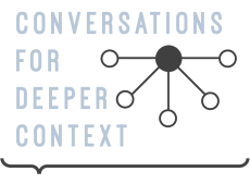 Conversations For Deeper Context